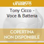Tony Cicco - Voce & Batteria cd