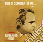 Beniamino Gigli - Non Ti Scordar Di Me Vol.1 cd