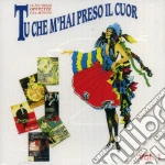 Tu Che M'hai Preso Il Cuor Vol.1 cd