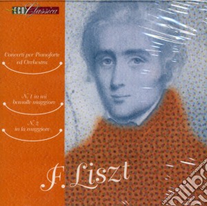 Franz Liszt - Concerto Per Pianoforte E Orchestra cd musicale di LISZT FRANZ