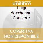 Luigi Boccherini - Concerto cd musicale di ARTISTI VARI
