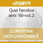 Quei favolosi anni '60-vol.2 cd