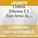 Cristina D'Avena E I Tuoi Amici In Tv 7 cd musicale di D'AVENA CRISTINA