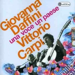 Giovanna Daffini - Una Voce Un Paese cd musicale di DAFFINI/CARPI