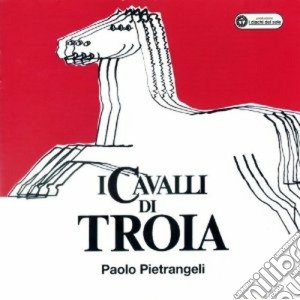 Paolo Pietrangeli - I Cavalli Di Troia cd musicale di Paolo Pietrangeli