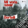 Gualtiero Bertelli - Mi Voria Saver cd