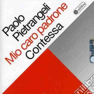 Paolo Pietrangeli - Mio Caro Padrone/Contessa cd musicale di Paolo Pietrangeli