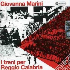 Giovanna Marini - I Treni Per Reggio Calabria cd musicale di Giovanna Marini