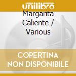 Margarita Caliente / Various cd