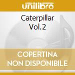 Caterpillar Vol.2 cd