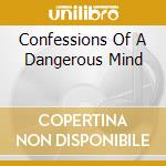 Confessions Of A Dangerous Mind cd musicale di O.S.T.