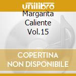 Margarita Caliente Vol.15 cd