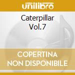 Caterpillar Vol.7 cd