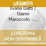 Ivana Gatti / Gianni Maroccolo - Bastian Contrario cd musicale di IG