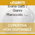 Ivana Gatti / Gianni Maroccolo - Bastian Contrario cd