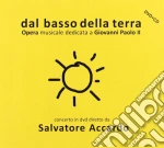 Accardo Salvatore - Dal Basso Della Terra (a Giovanni Paolo Ii) (dvd+cd) cd