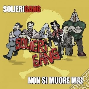 Solieri Gang - Non Si Muore Mai (Ep) cd musicale di Gang Solieri