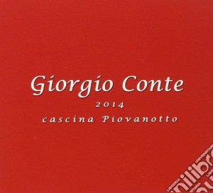 Giorgio Conte - 2014 Cascina Piovanotto cd musicale di Giorgio Conte