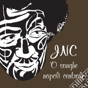 James Senese & Napoli Centrale - 'o Sanghe' - Jnc Napoli Centrale cd musicale di James senese & napol