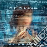 Petrina - Be Blind