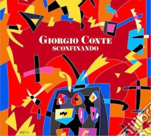 Giorgio Conte - Sconfinando cd musicale di Giorgio Conte