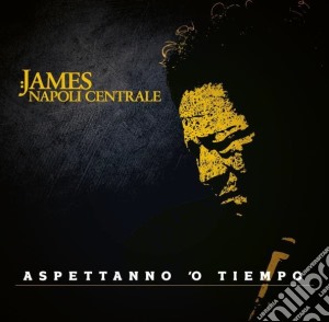 James Senese & Napoli Centrale - Aspettanno 'O Tiempo (2 Cd) cd musicale di James Senese & Napoli Centrale