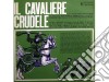 Cavaliere Crudele (Il) / Various cd