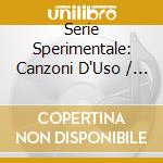 Serie Sperimentale: Canzoni D'Uso / Various (4 Cd) cd