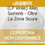 (LP Vinile) Alan Sorrenti - Oltre La Zona Sicura lp vinile