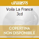 Voila La France 3cd cd