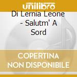 Di Lernia Leone - Salutm' A Sord cd