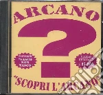 Arcano - Scopri L'arcano cd