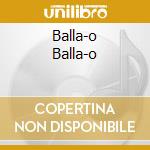Balla-o Balla-o cd