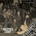 Brother Strut - First Strut Is The Deepest