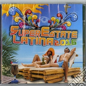 Superestate Latina 2016 cd musicale di Superestate latina 2