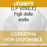 (LP VINILE) Figli delle stelle cd