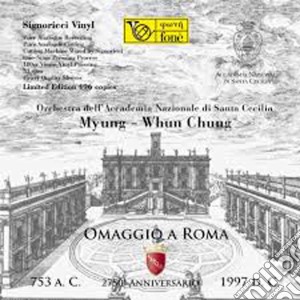 Myung - Whun Chung - Omaggio A Roma Vol. 3 180gr cd musicale di Myung