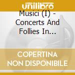 Musici (I) - Concerts And Follies In Pergolesi'S Time (Sacd) cd