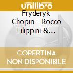 Fryderyk Chopin - Rocco Filippini & Michele Campanella - Chopin (Sonata Op. 65) cd musicale di Rocco Filippini & Michele Campanella