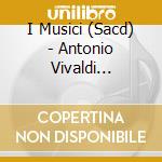 I Musici (Sacd) - Antonio Vivaldi Concerti Per Archi E Continuo (Sac cd musicale