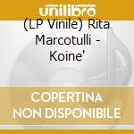 (LP Vinile) Rita Marcotulli - Koine' vinile