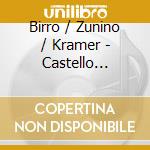 Birro / Zunino / Kramer - Castello Nights (Sacd) cd musicale di Birro / Zunino / Kramer