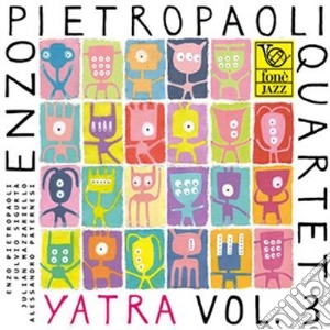 Enzo Pietropaoli Quartet - Yatra Vol. 3 cd musicale di Enzo Pietropaoli Quartet