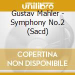 Gustav Mahler - Symphony No.2 (Sacd) cd musicale di Gianandrea Noseda