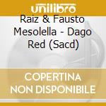 Raiz & Fausto Mesolella - Dago Red (Sacd)