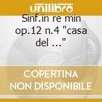 Sinf.in re min op.12 n.4 'casa del ...' cd