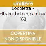 Lodoletta - beltrami,betner,caminada '60 cd