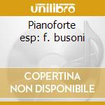 Pianoforte esp: f. busoni cd