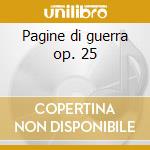 Pagine di guerra op. 25 cd