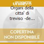 Organi della citta' di treviso -de pieri cd